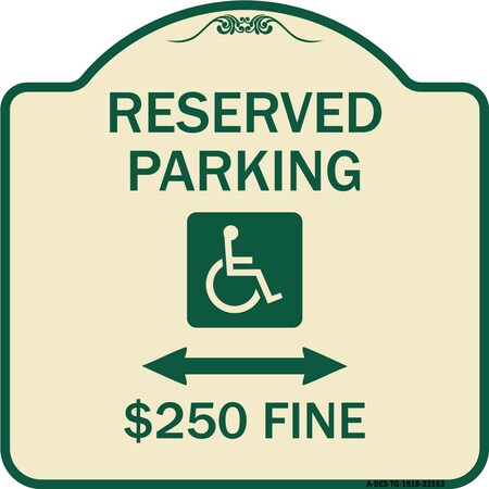 Signmission Reserved Parking $250 Fine Heavy-Gauge Aluminum Architectural Sign, 18" x 18", TG-1818-23163 A-DES-TG-1818-23163
